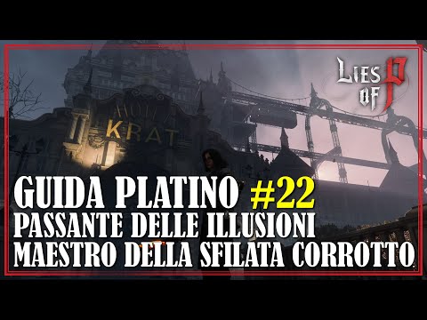 Passante delle Illusioni e Maestro della Sfilata Corrotto Capitolo 9 Lies of P Guida Platino 22