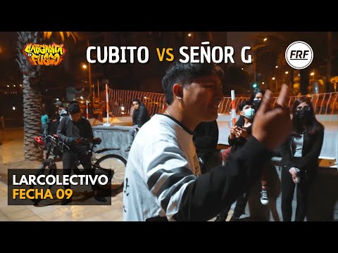 CUBITO vs SEÑOR G - Semifinal | Larcolectivo: Garganta de Fuego (Fecha 09)
