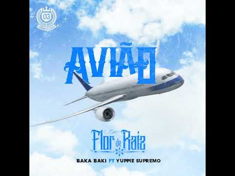 Flor De Raíz   Avião Ft  @YuppieSupremo & BakaBaki Prod  @MarioFlxw