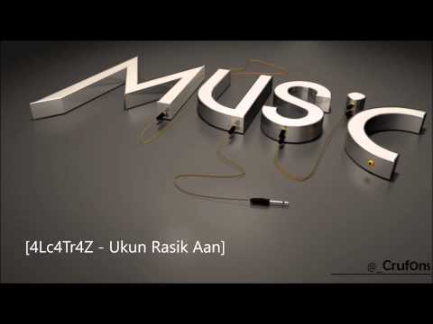 4Lc4Tr4Z - Ukun Rasik Aan