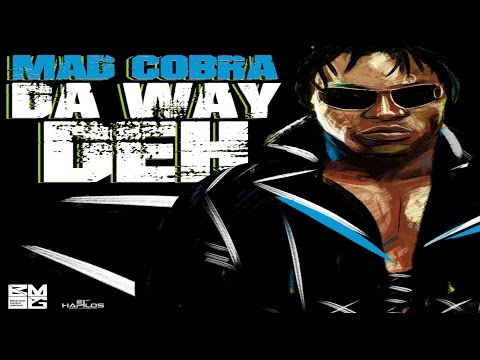 Mad Cobra - Da Way Deh (Official Audio) December 2016