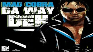 Mad Cobra - Da Way Deh (Official Audio) December 2016