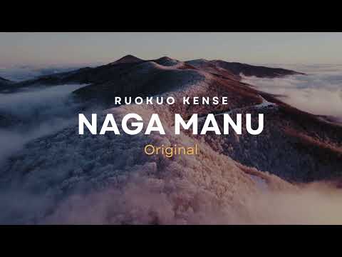 NAGA MANU -  Ruokuo Kense (Original) Nagamese Song