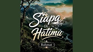 Download lagu Siapa Di Hatimu mp3 Download lagu Siapa Di Hatimu mp3