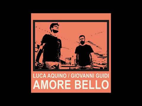 Luca Aquino, Giovanni Guidi - Amore bello (Official Video)@lucaaquino8298