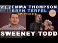 Why are Emma Thompson & Bryn Terfel in Sweeney Todd AWESOME? Dr. Marc Reaction & Analysis