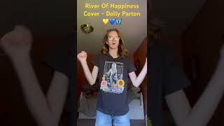 River Of Happiness Cover ~ Dolly Parton