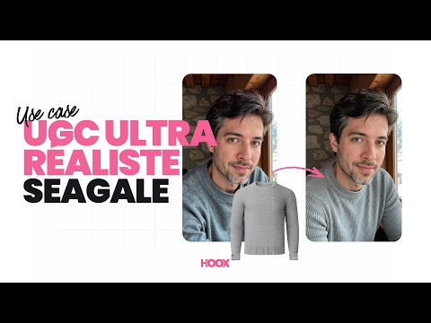 Use Case Hoox - AI UGC Ultra réaliste avec Seagale