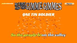 Me First and the Gimme Gimmes - One Tin Soldier (KARAOKE)