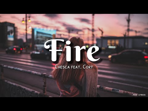Chesca ft. Cory - Fire (Letra/Lyrics)