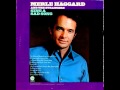Merle Haggard ~ Sing a Sad Song 