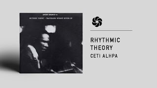 Rhythmic Theory - Ceti Alpha