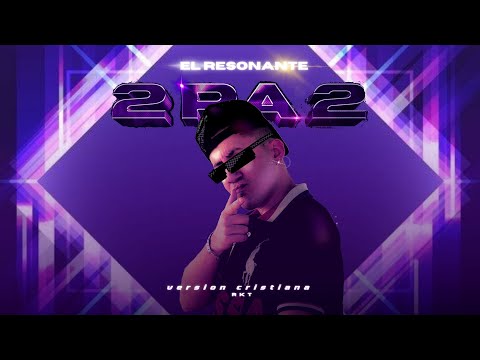 2pa2- El Resonante RKT CRISTIANO @kalebdimasibaby