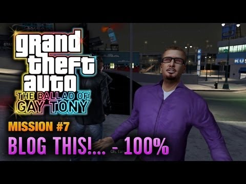 GTA: The Ballad of Gay Tony - Mission #7 - Blog This!... [100%] (1080p)