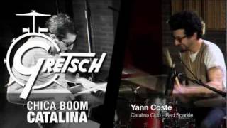 Gretsch Drums - Chica Boom Catalina - avec Nicolas Viccaro et Yann Coste