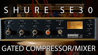 Video thumbnail for Shure SE30 Gated Compressor/Mixer Demo with Drums by James Meder