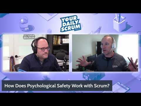 YDS: How Does Psychological Safety Work with Scrum Teams?