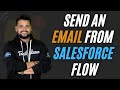 How to send Email from Salesforce Flow using new Send Email Action | Log Email from Salesforce Flow