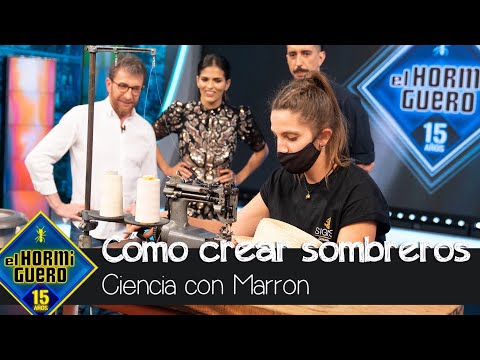 ¿Cómo se crean los sombreros? Marron trae una bonita tradición - El Hormiguero
