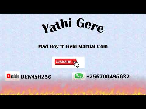 Yathi Gere - Mad Boy ft Field Martial Com