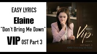 Download lagu Elaine - Don't Bring Me Down (VIP OST Part 3) Easy Lyrics mp3