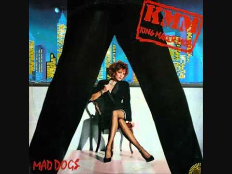 King Maker Mob - Mad Dogs.1986