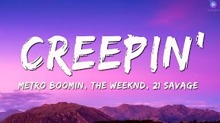 Metro Boomin, The Weeknd, 21 Savage - Creepin' (Lyrics)