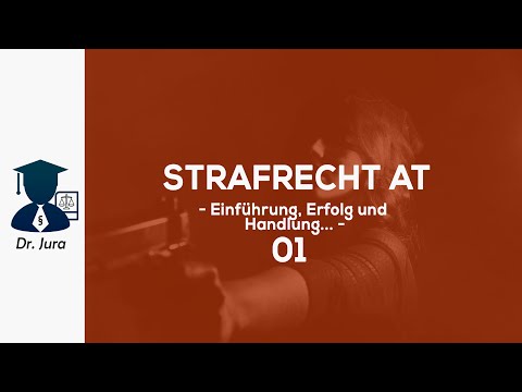 Einführung in das Strafrecht Allgemeiner Teil - 01 - Erfolg, Handlung..(§ 303 StGB Sachbeschädigung)