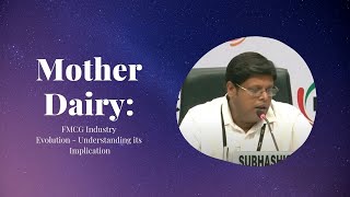 Mother Dairy : FMCG Industry Evolution - Understanding its Implication  image