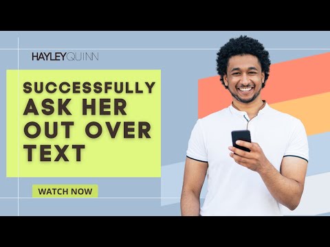 How To *successfully* Ask Her Out Over Text!