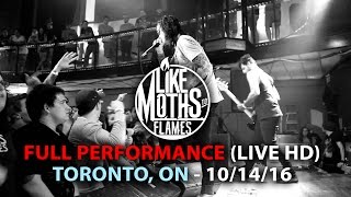 Like Moths To Flames - FULL SET LIVE [HD] - Rise Up Tour (Toronto, ON 10/14/16)