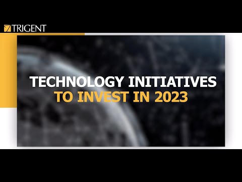 Key Technology Initiatives Businesses Can Invest In 2023