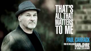 Paul Carrack - That&#39;s All That Matters To Me