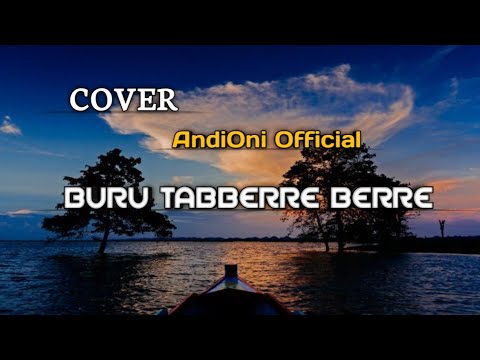 BURU TABBERRE BERRE COVER BY AndiOni Official-AndiOni official