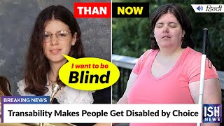 Transability Makes People Get Disabled by Choice