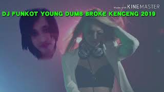 Download lagu DJ REMIX - YOUNG DUMB BROKE PALING KENCENG FUNKOT 2019(DUGEM HOUSE MUSIC HARD MIX) BY IMAM  mp3 Download lagu DJ REMIX - YOUNG DUMB BROKE PALING KENCENG FUNKOT 2019(DUGEM HOUSE MUSIC HARD MIX) BY IMAM  mp3