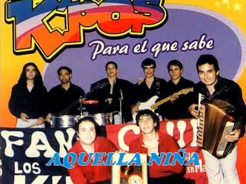 LOS K'POS - AQUELLA NIÑA