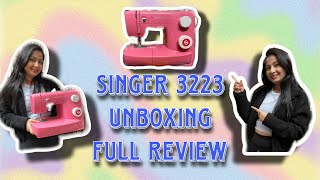 singer 3223 sewing machine || unboxing || proper guide || full review