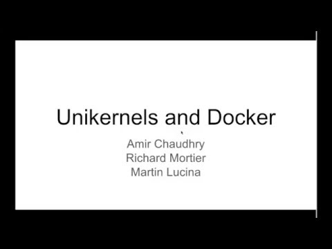 Docker Online Meetup #31: Unikernels