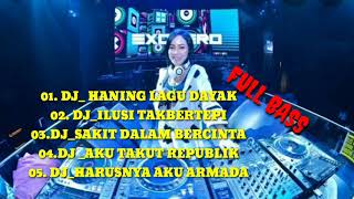 Download lagu DJ HANING DAYAK VS ILUSI TAK BERTEPi_ DLL  FULL TANPA IKLAN mp3