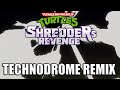 SOUNDTRACK EXTENDED REMIX Technodrome Remix Teenage Mutant Ninja Turtles Shredder S Revenge