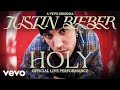 Justin Bieber Holy Official Live Performance Vevo