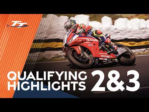 HIGHLIGHTS: Qualifying 2&3 | Isle of Man TT Races