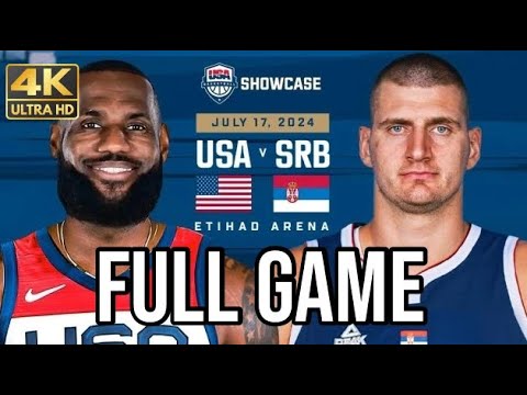 FULL GAME: USA Vs Serbia | USA Basketball Showcase | July 17, 2024