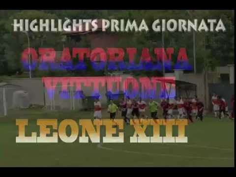 Highlights Oratoriana Vittuone - Leone XIII - Giornata 1