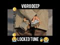 Vigro deep locked tune