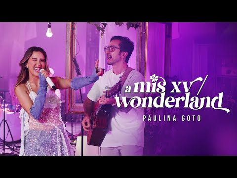 Paulina Goto - a mis xv/wonderland (Feat Nabález)