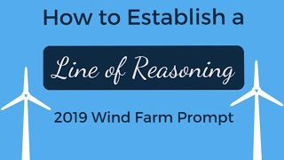 Establishing a Line of Reasoning | AP Lang Wind Farm Synthesis | Coach Hall Writes