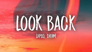 Diplo - Look Back (Lyrics) Feat. DRAM