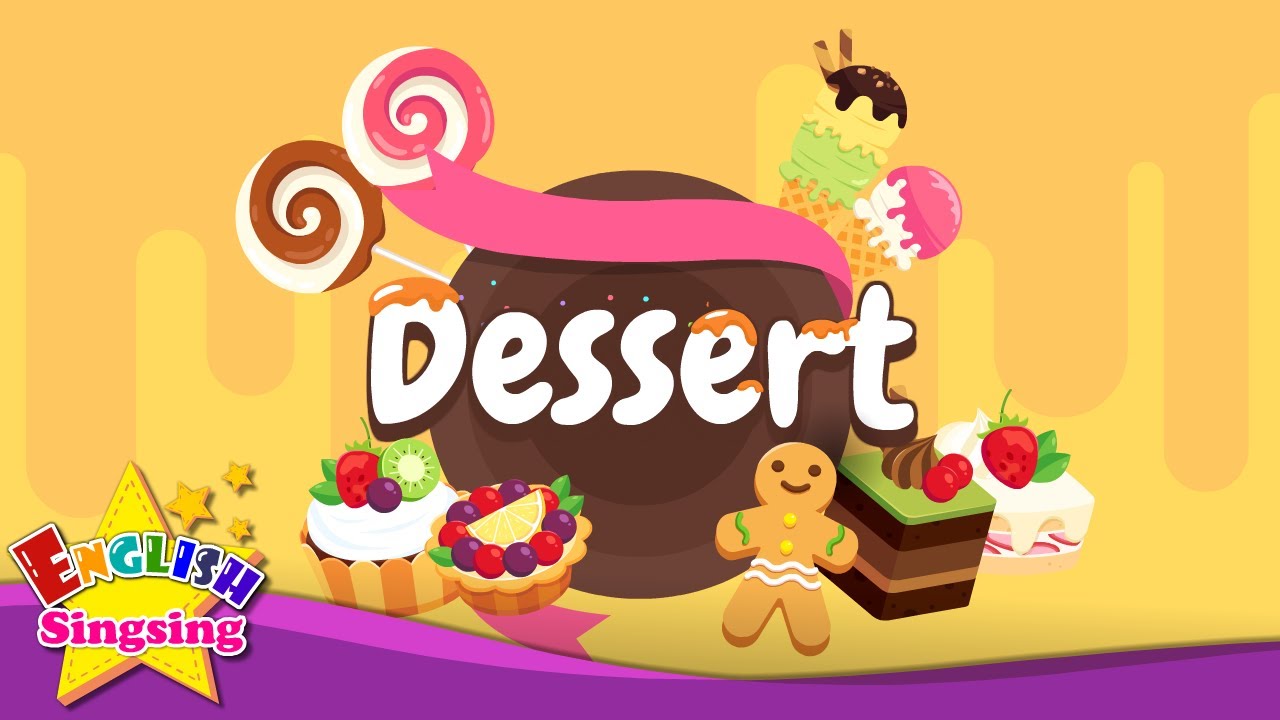 Kids vocabulary - Dessert - Learn English for kids - English educational video